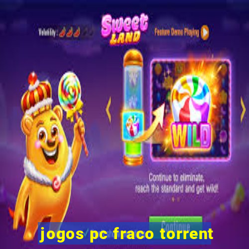 jogos pc fraco torrent